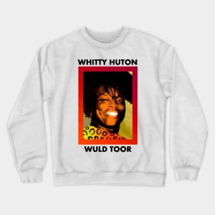 whitty huton wuld toor Crewneck Sweatshirt